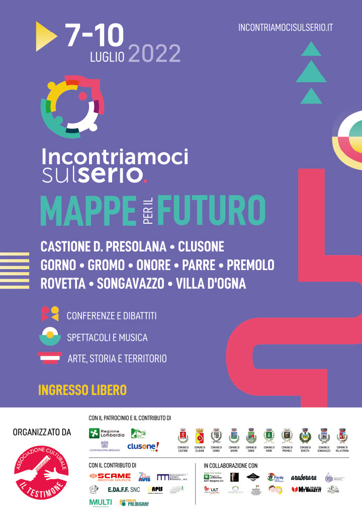 PROGRAMMA COMPLETO DEL FESTIVAL  INCONTRIAMOCISULSERIO -MAPPE PER IL FUTURO – dal 7 al 10 luglio 2022